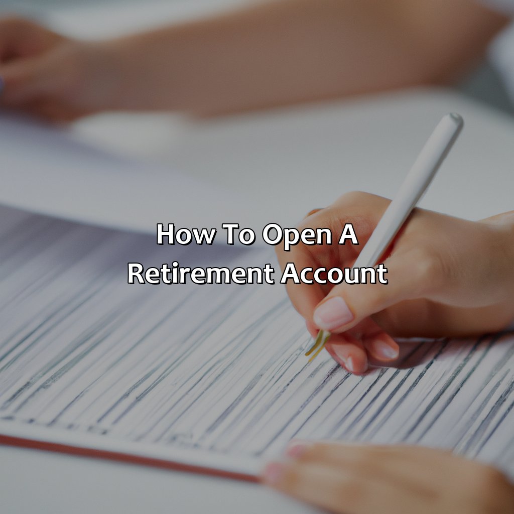 How to Open a Retirement Account-how to open a retirement account?, 