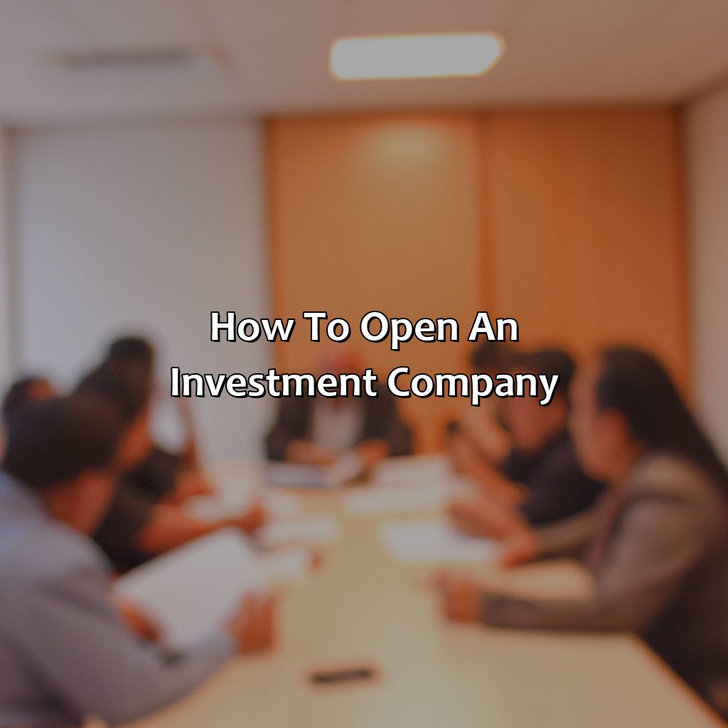 How To Open An Investment Company?