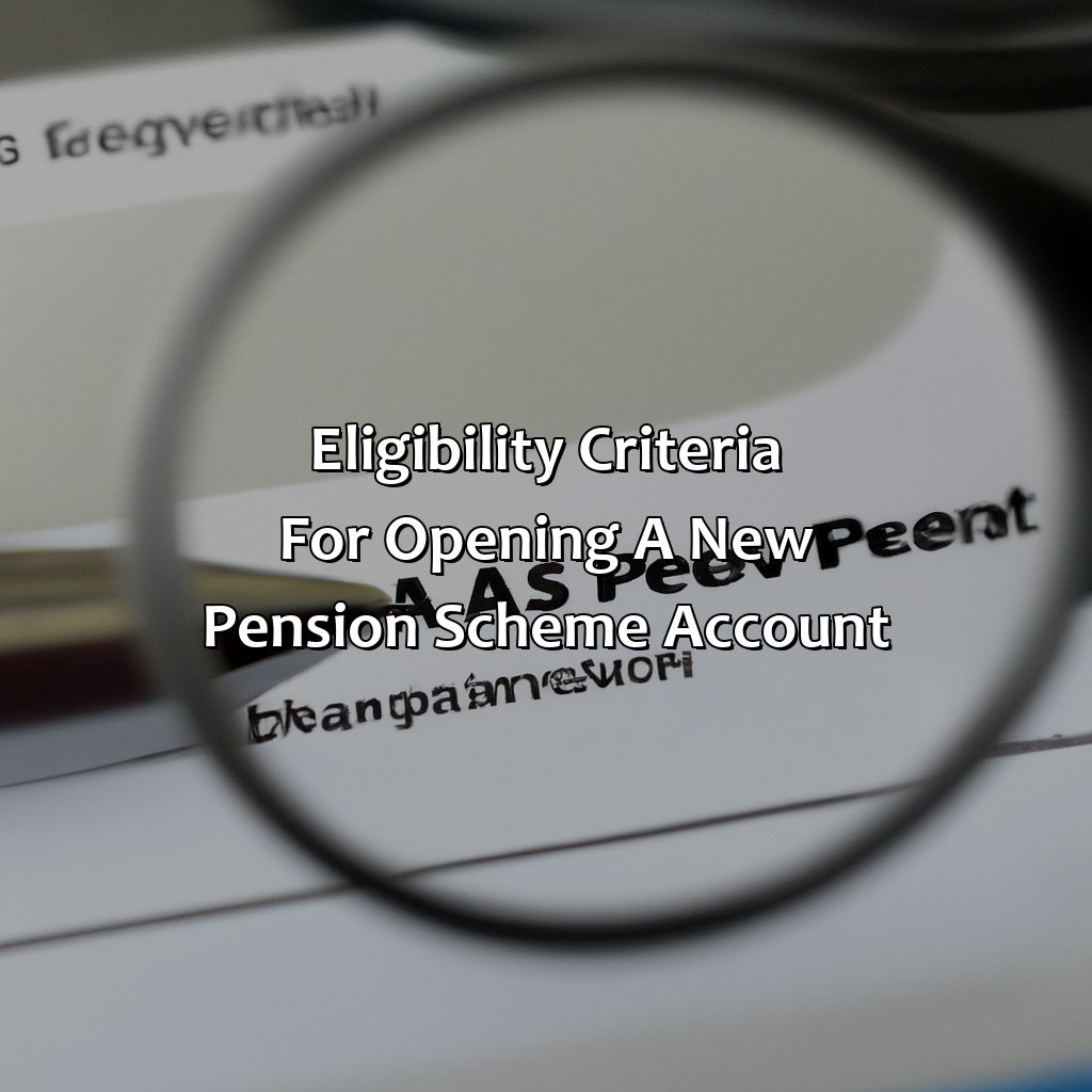 Eligibility Criteria for Opening a New Pension Scheme Account-how to open new pension scheme account?, 