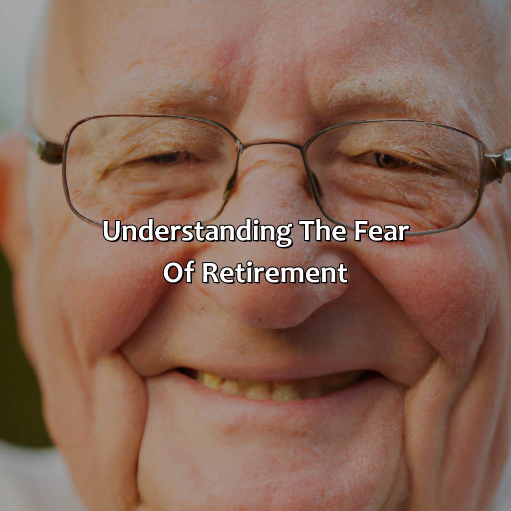 Understanding the fear of retirement-how to overcome fear of retirement?, 