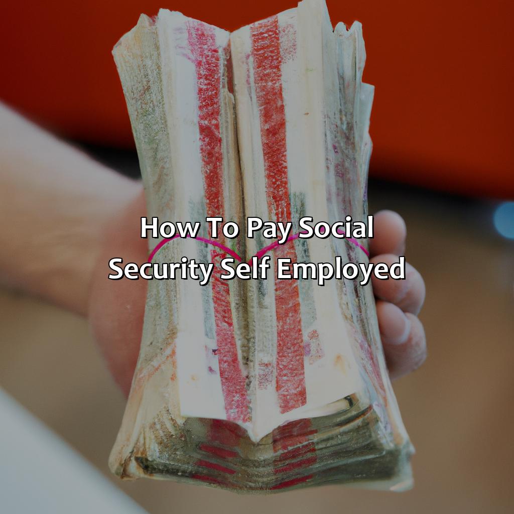how to pay social security self employed?,