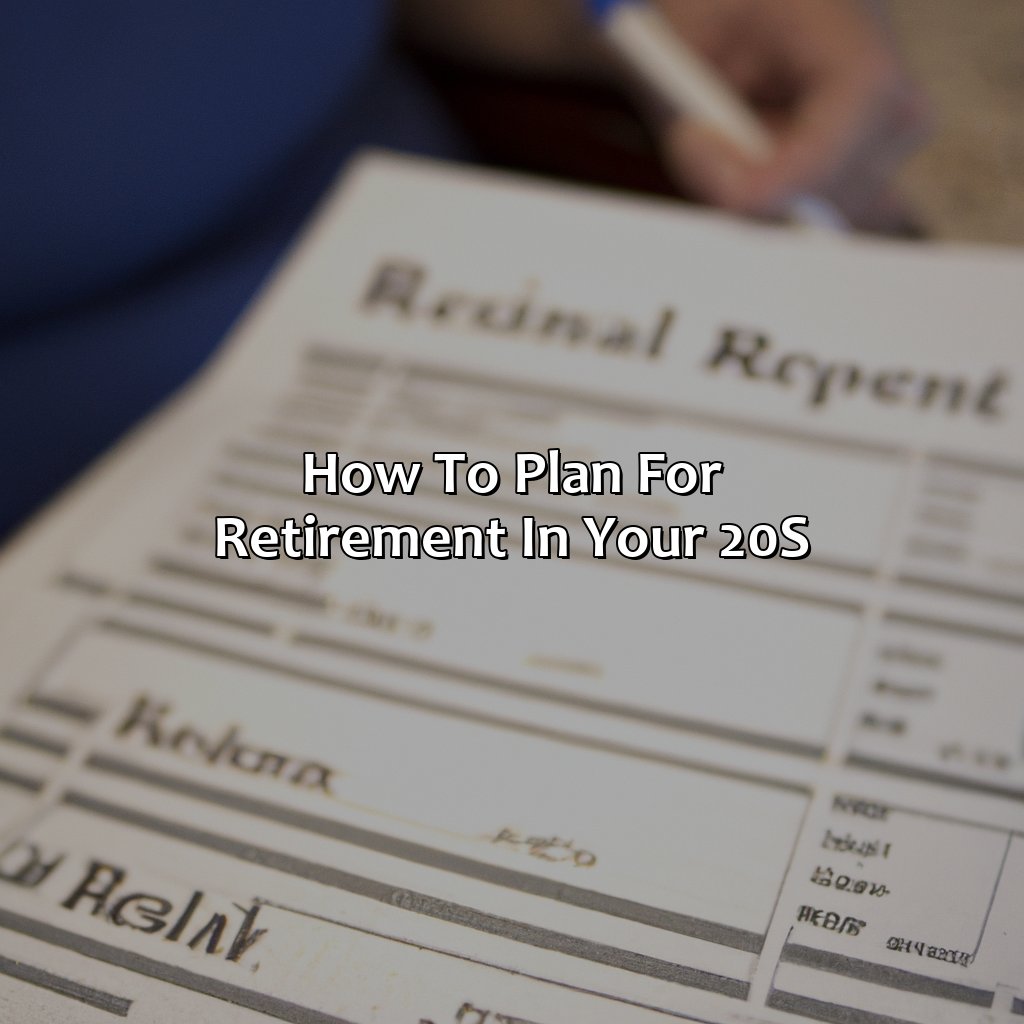 How To Plan For Retirement In Your 20S?