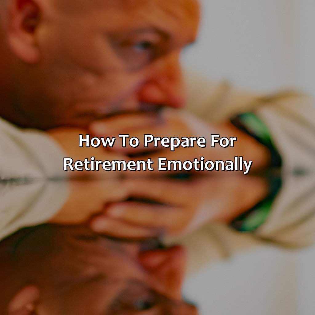 How To Prepare For Retirement Emotionally?