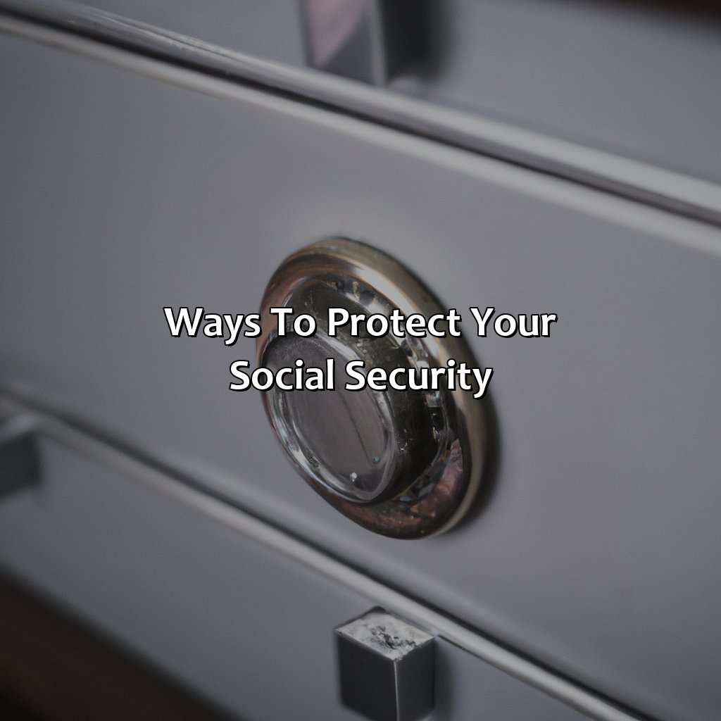 Ways to Protect Your Social Security-how to protect your social security?, 