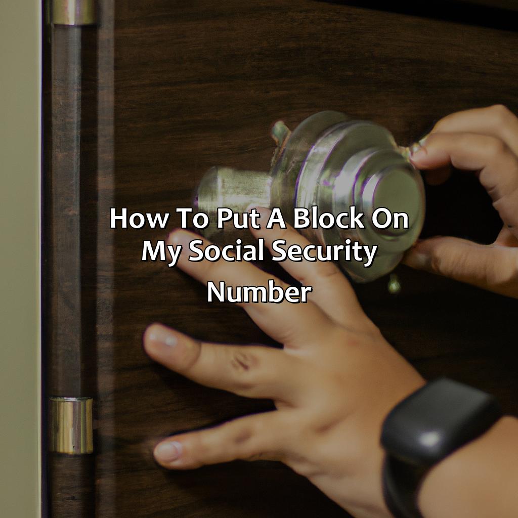 How To Put A Block On My Social Security Number?