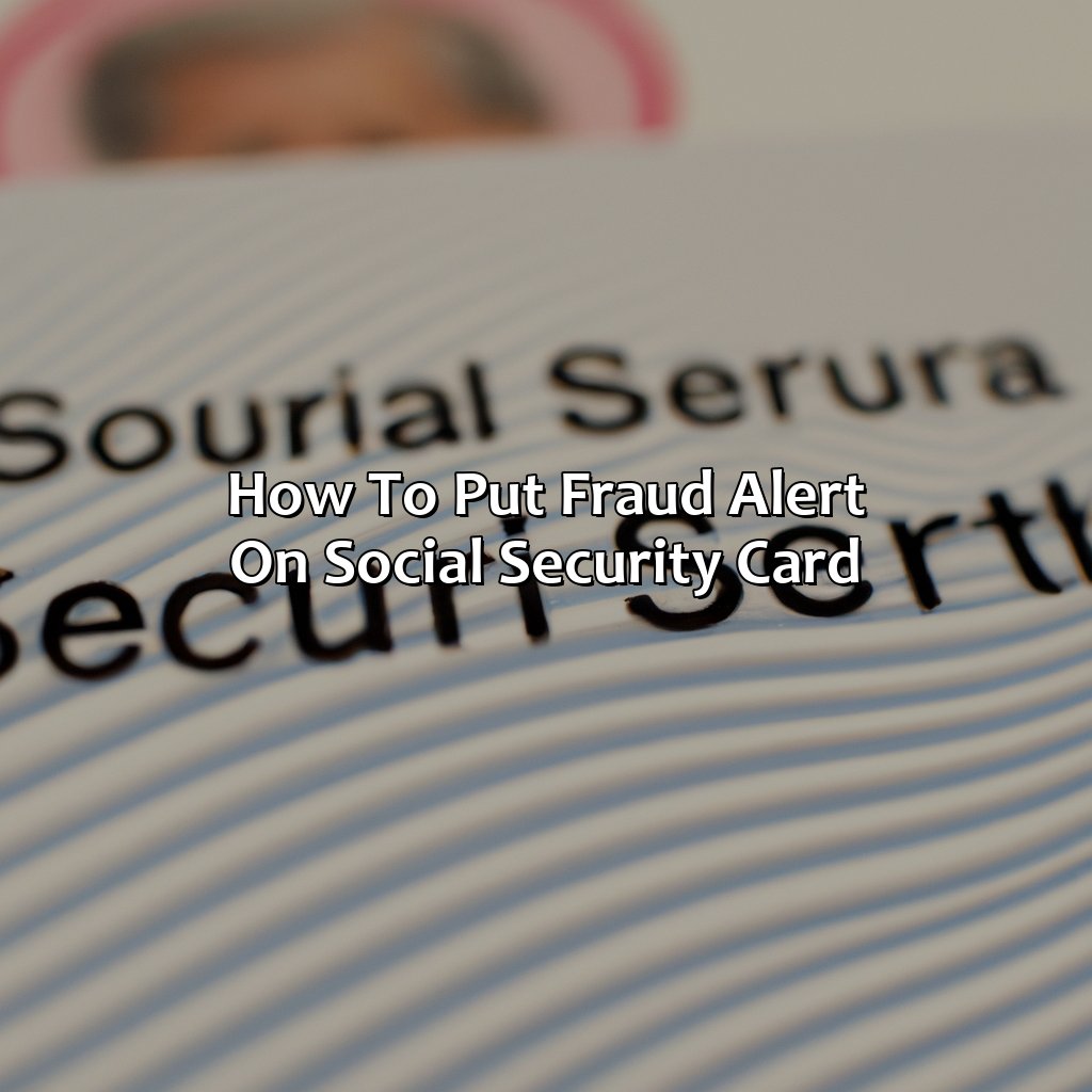 How To Put Fraud Alert On Social Security Card?