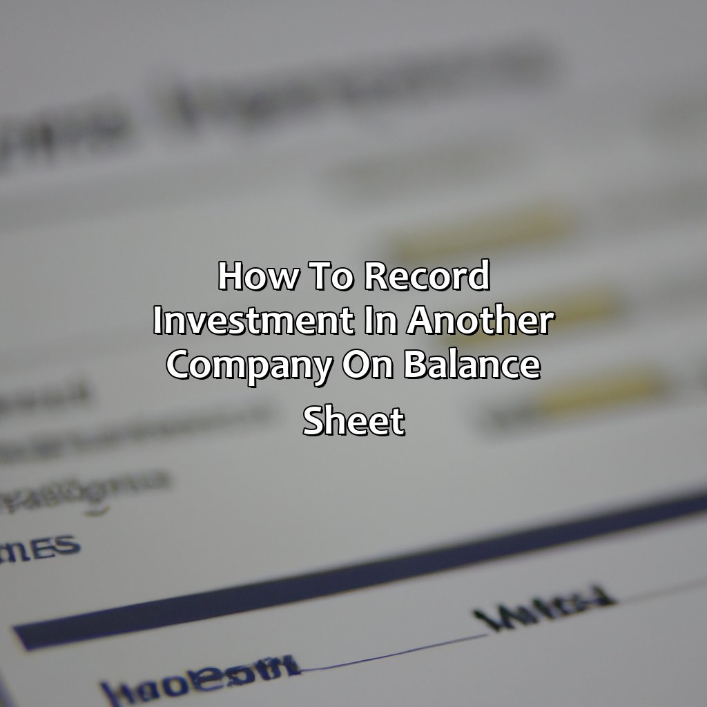 Where To Record Investment In Balance Sheet