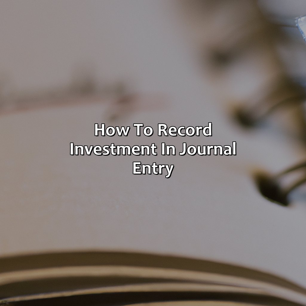 How To Record Investment In Journal Entry?