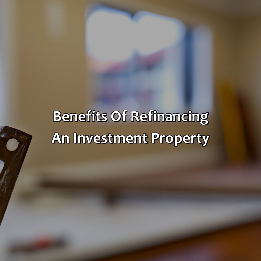 Benefits of refinancing an investment property-how to refinance an investment property?, 