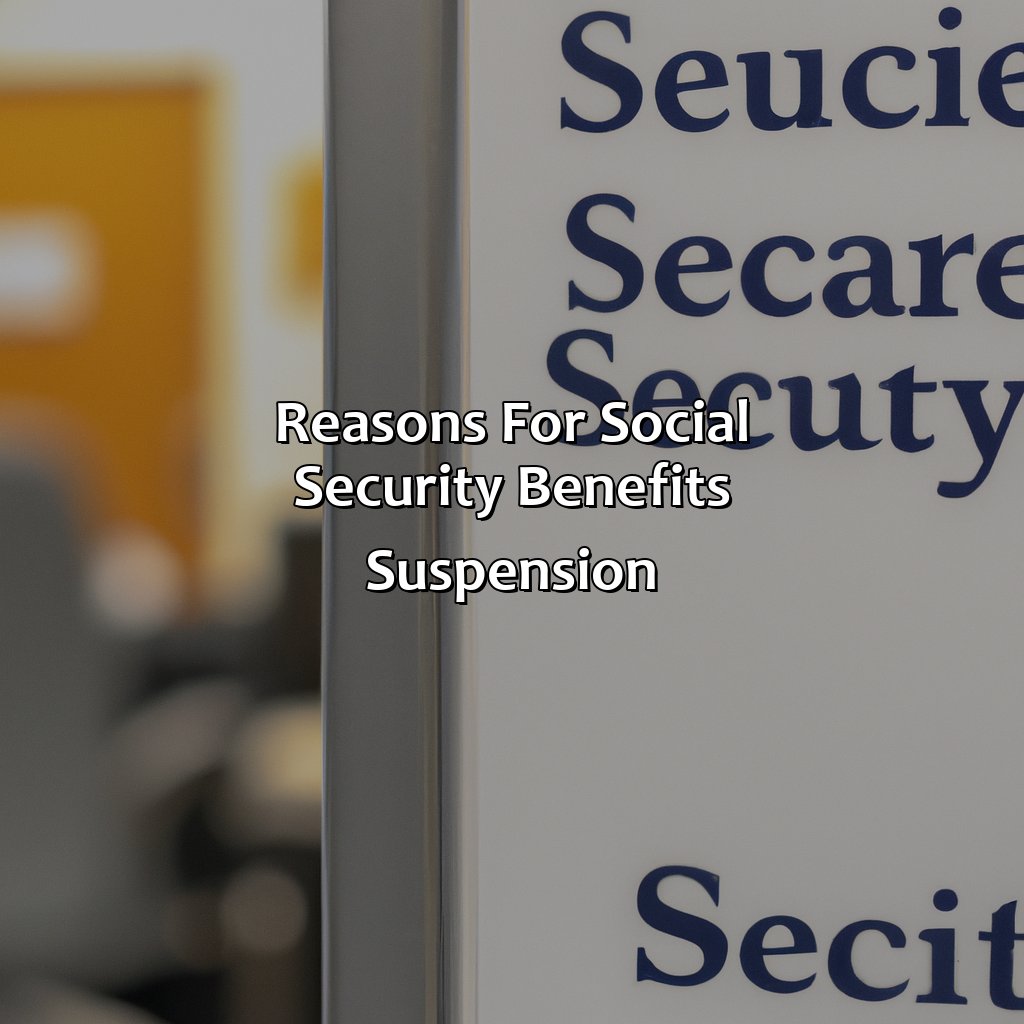 Reasons for Social Security Benefits Suspension-how to reinstate social security benefits?, 