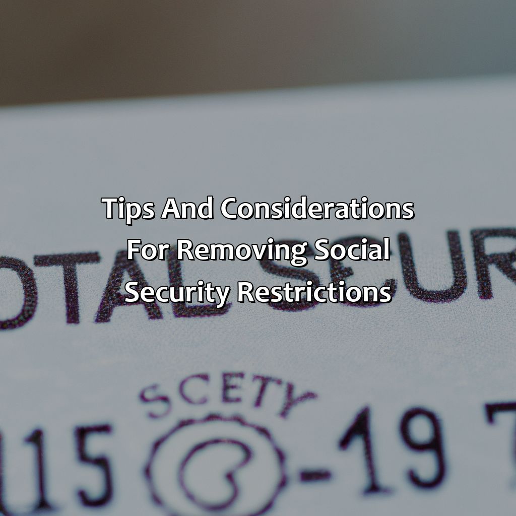 Tips and Considerations for Removing Social Security Restrictions-how to remove restriction on social security card?, 