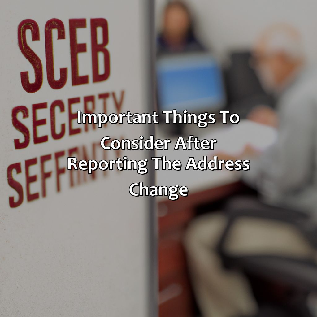 Important Things to Consider After Reporting the Address Change-how to report address change to social security?, 