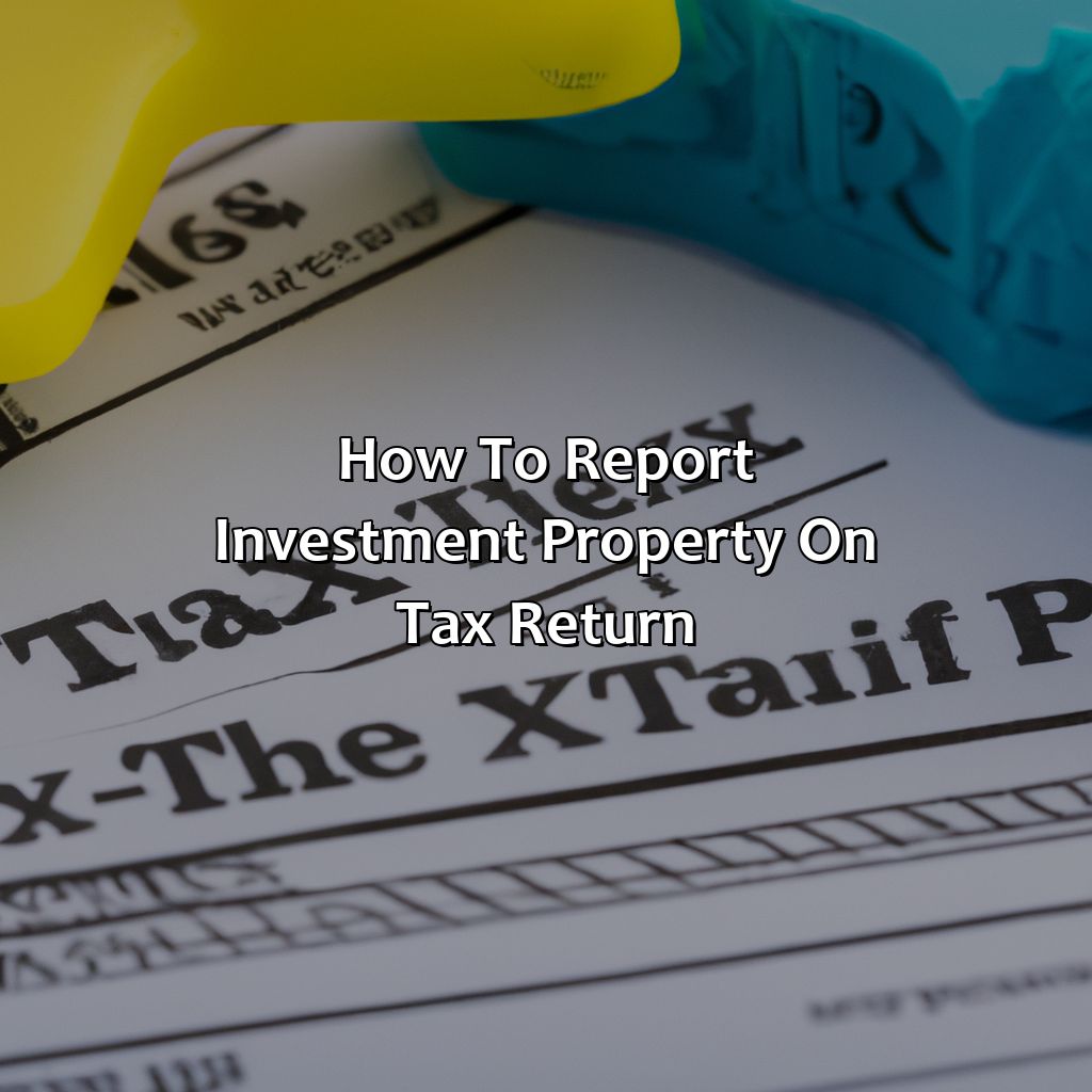 How to report investment property on tax return?-how to report investment property on tax return?, 