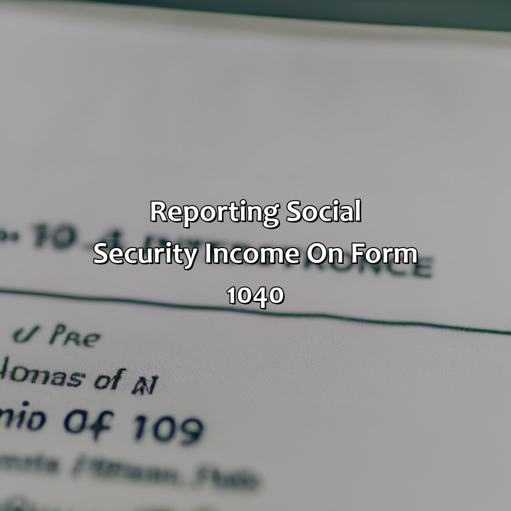 Reporting Social Security Income on Form 1040-how to report social security income on 1040?, 