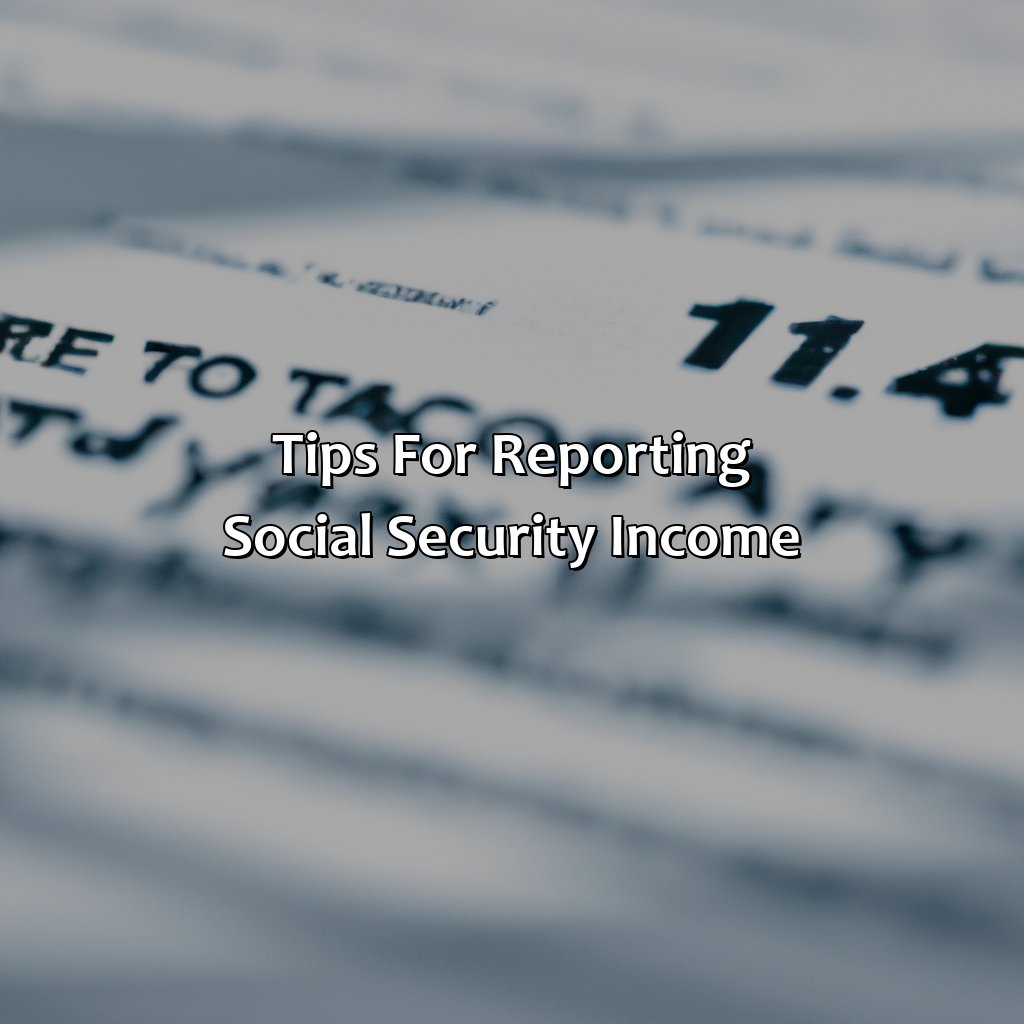 Tips for Reporting Social Security Income-how to report social security income on 1040?, 