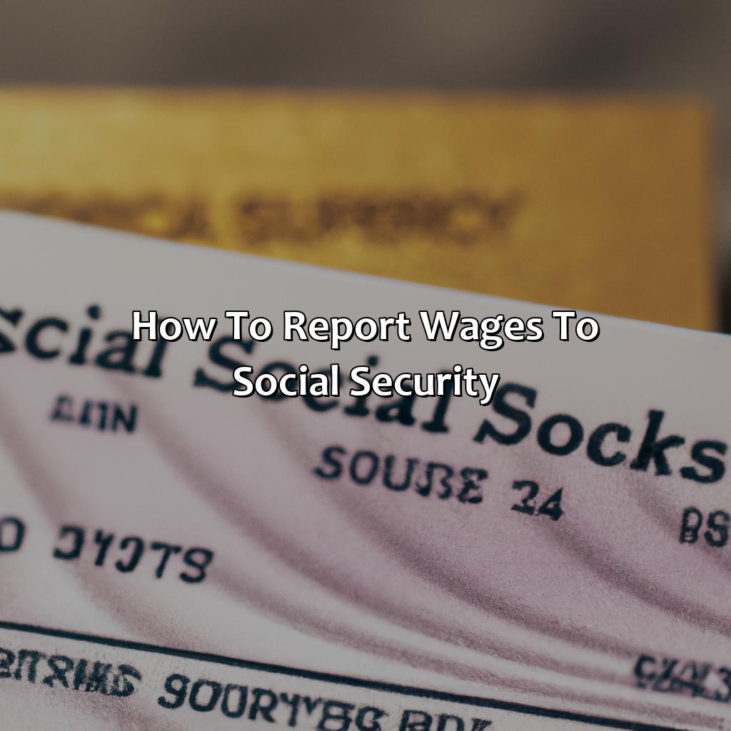 how to report wages to social security?,
