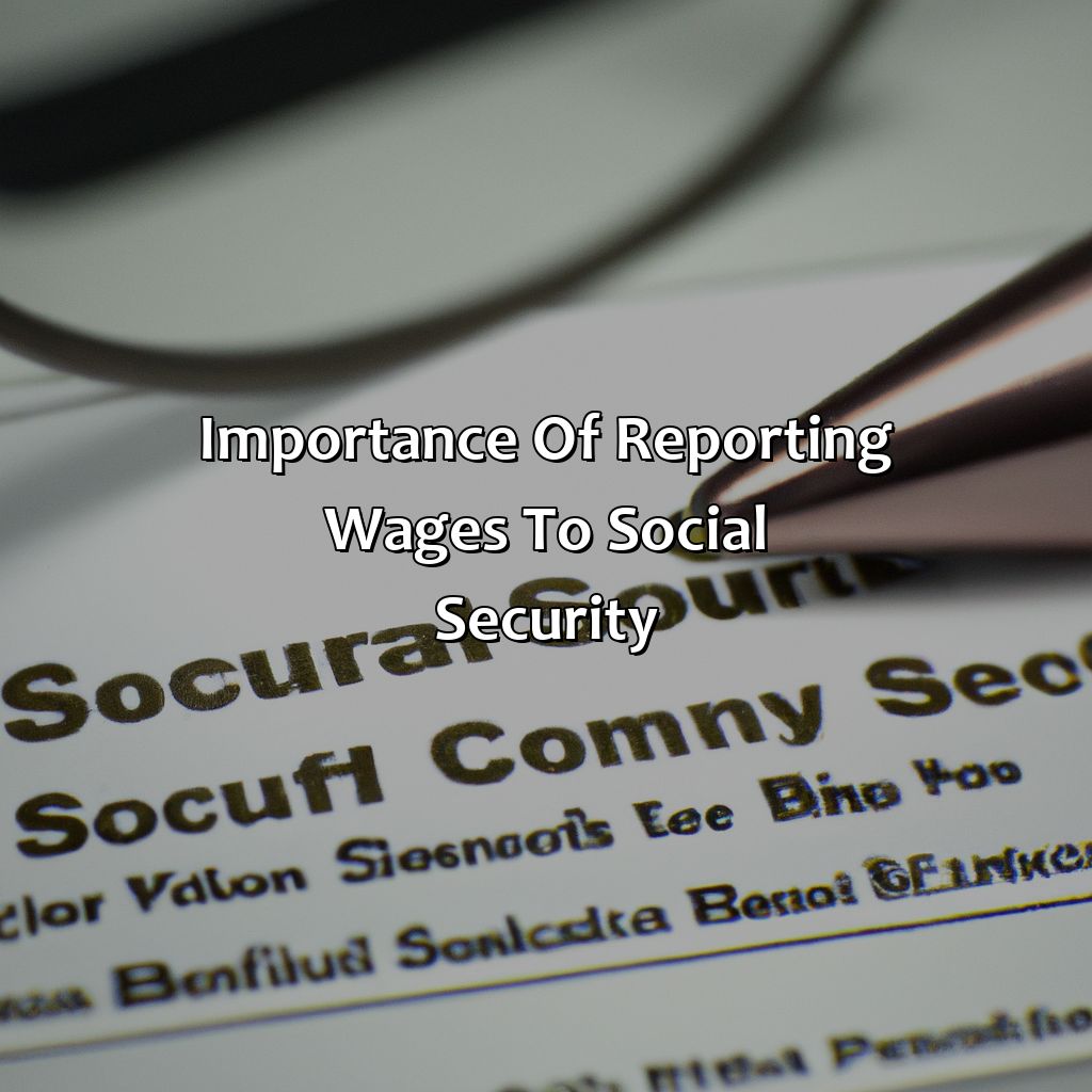 Importance of Reporting Wages to Social Security-how to report wages to social security?, 