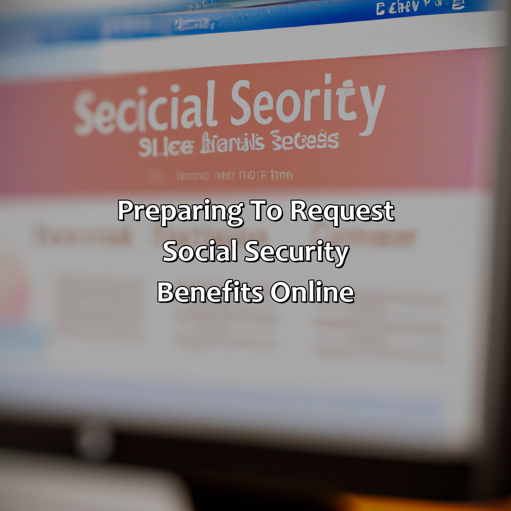 Preparing to Request Social Security Benefits Online-how to request social security benefits online?, 