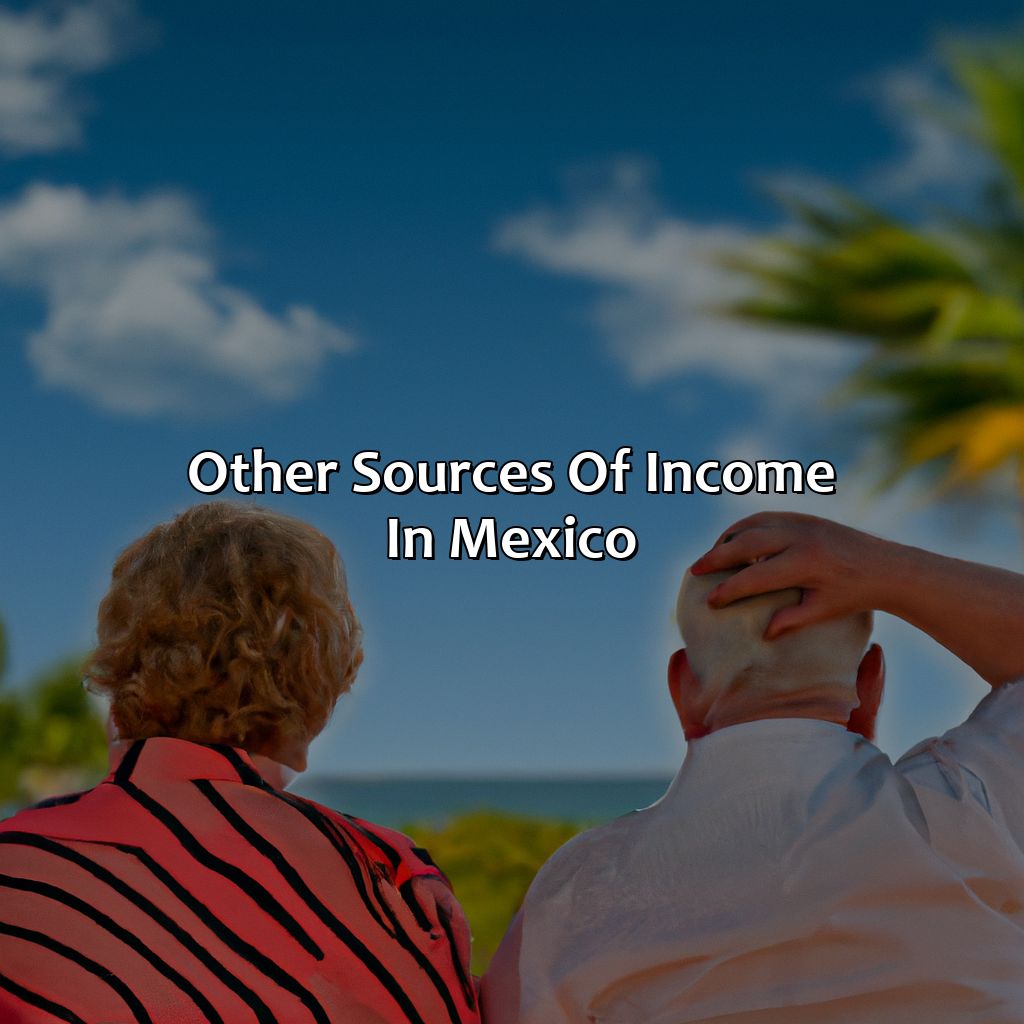 Other sources of income in Mexico-how to retire in mexico on social security?, 