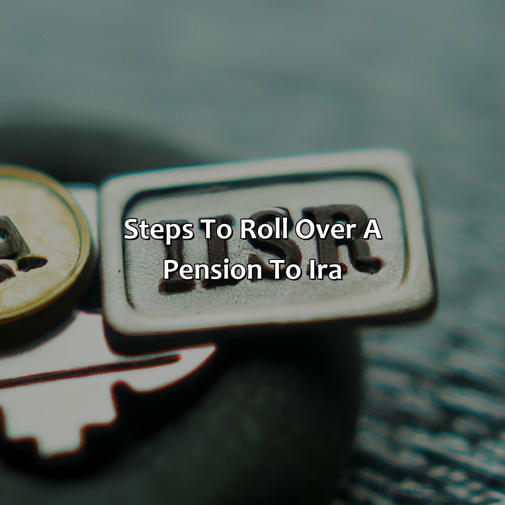 Steps to Roll Over a Pension to IRA-how to roll over pension to ira?, 