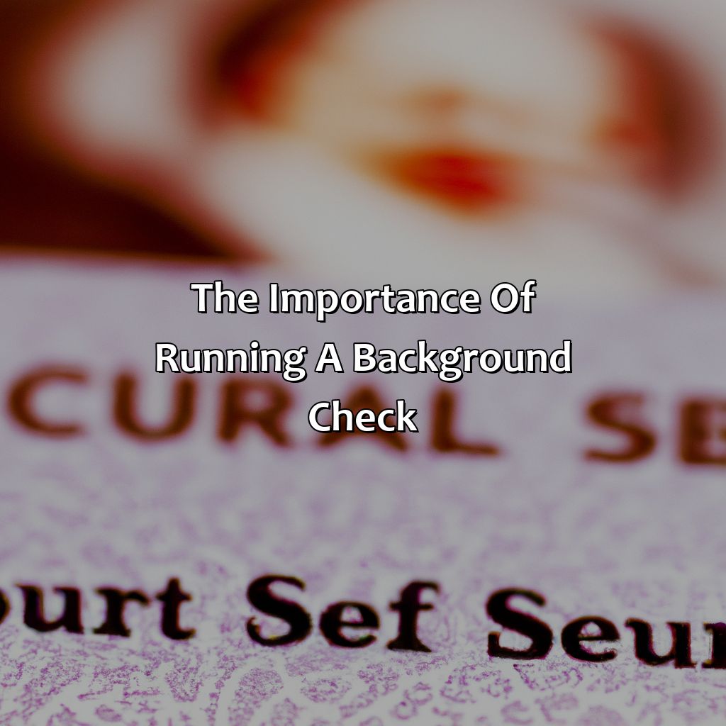 The Importance of Running a Background Check-how to run a background check with social security number?, 