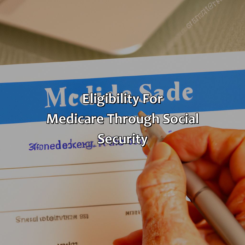 Eligibility for Medicare through Social Security-how to sign up for medicare through social security?, 