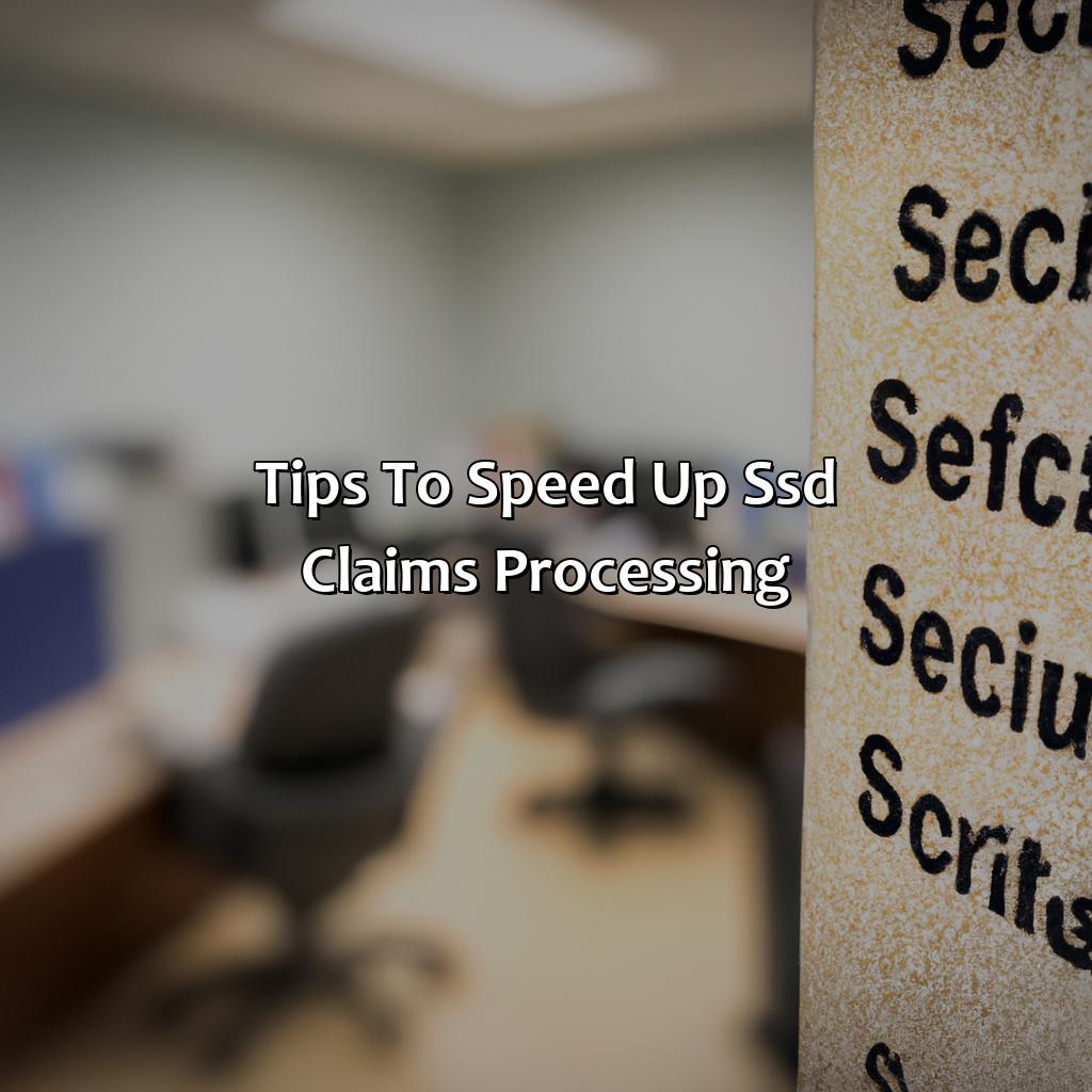 Tips to Speed Up SSD Claims Processing-how to speed up social security disability claims?, 