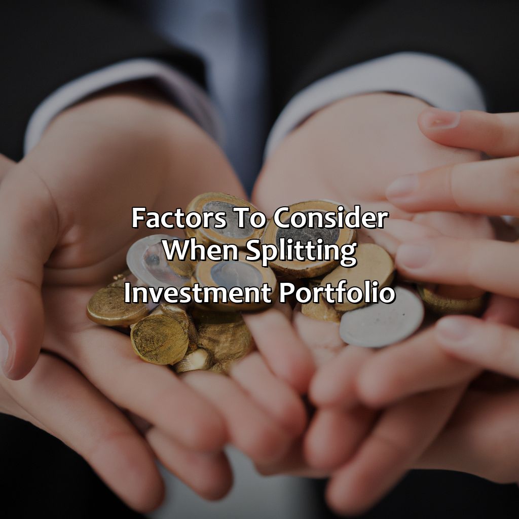 Factors to Consider when Splitting Investment Portfolio-how to split investment portfolio?, 