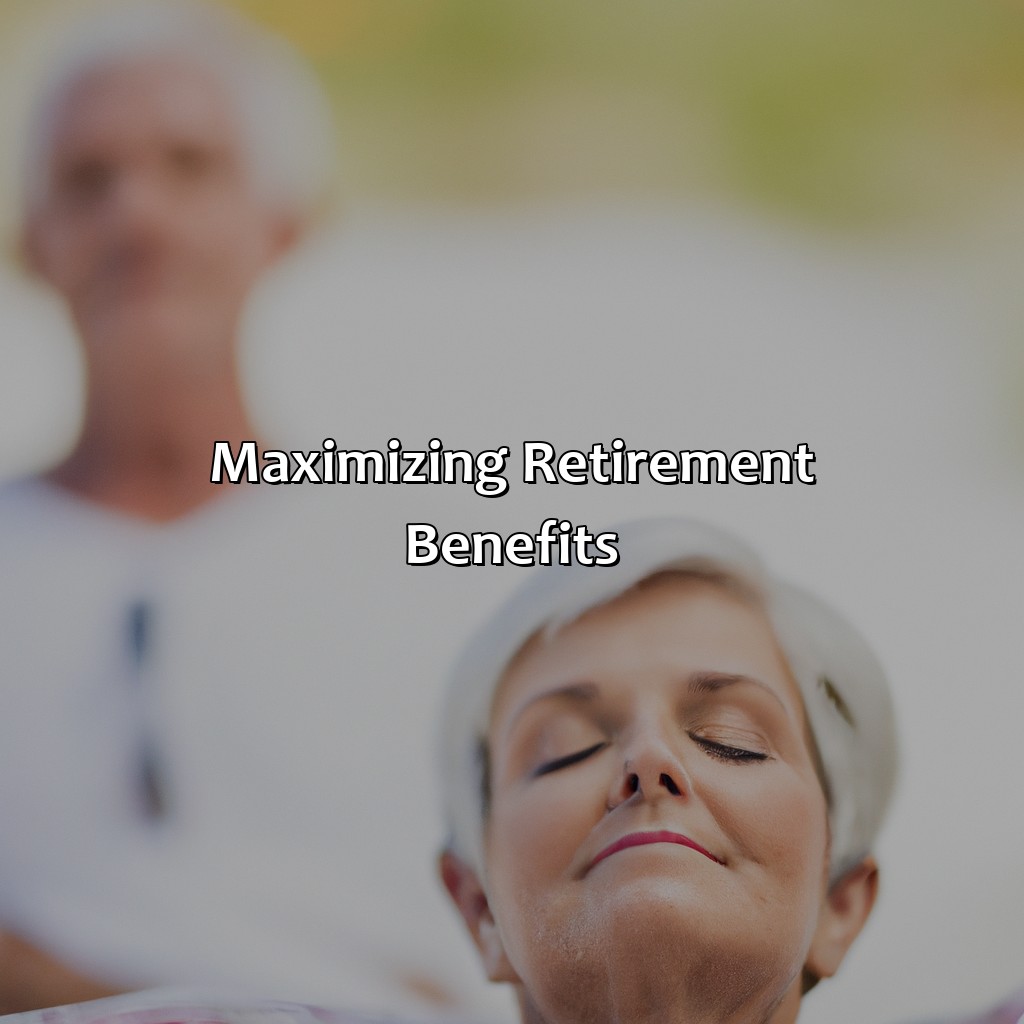 Maximizing Retirement Benefits-how to squeeze all the juice out of retirement?, 