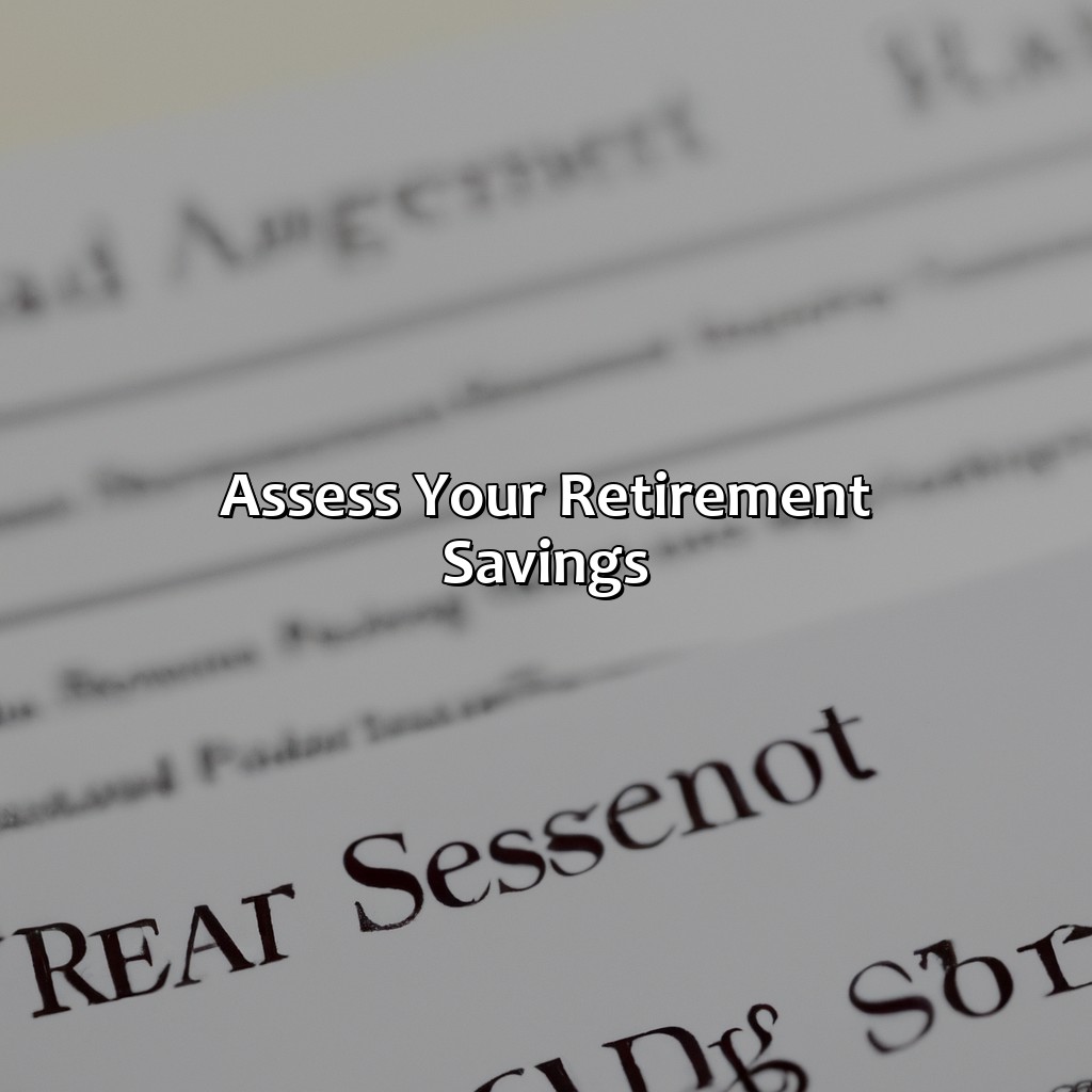 Assess Your Retirement Savings-how to start the retirement process?, 