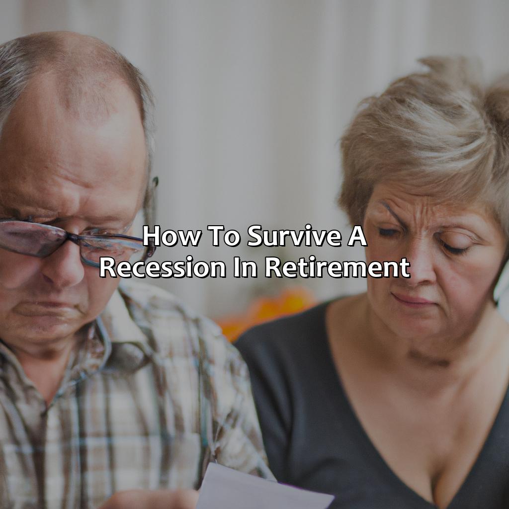 How To Survive A Recession In Retirement?