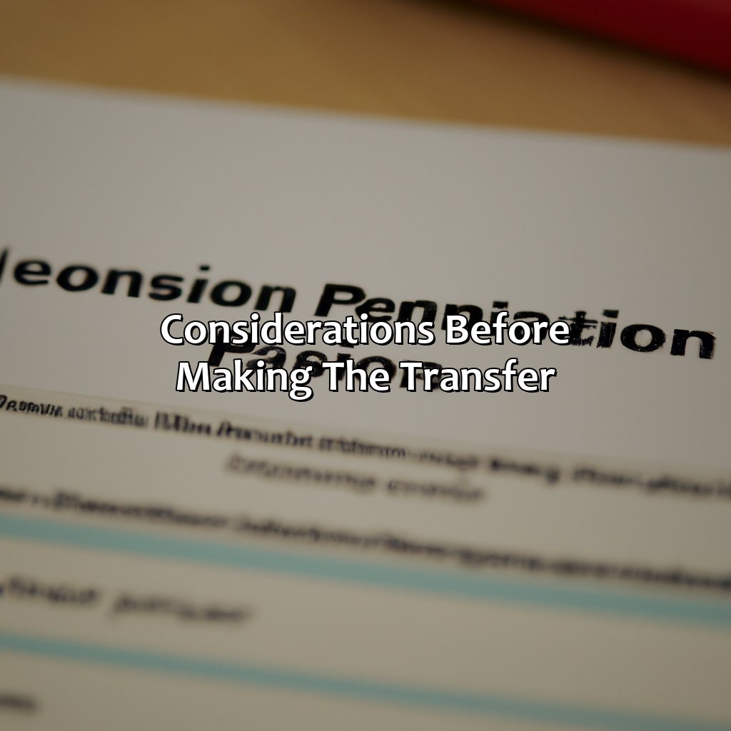 Considerations Before Making the Transfer-how to transfer pension?, 