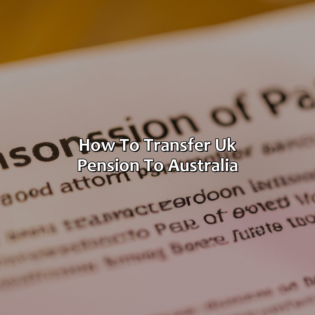 How To Transfer Uk Pension To Australia?