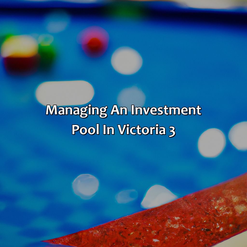 Managing an Investment Pool in Victoria 3-how to use investment pool victoria 3?, 