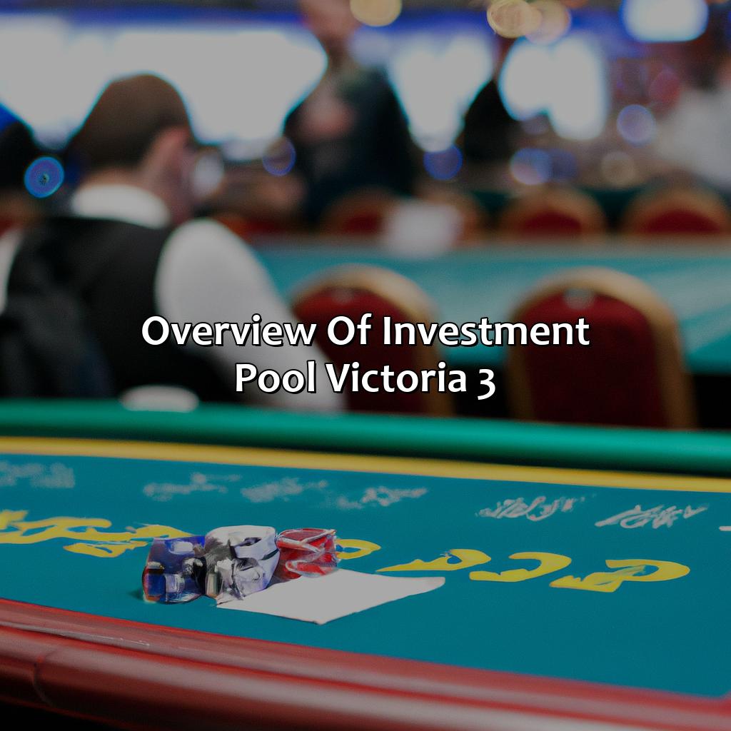 Overview of Investment Pool Victoria 3-how to use investment pool victoria 3?, 