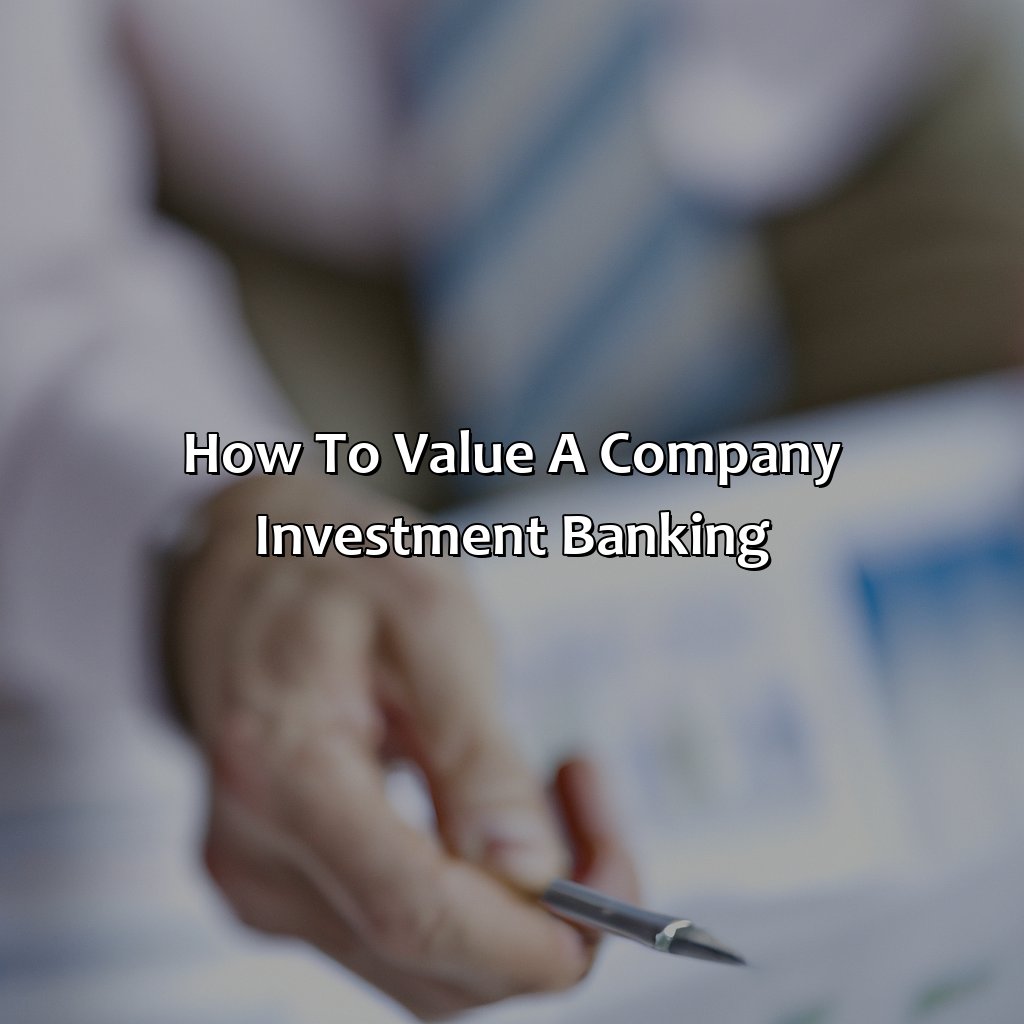 How To Value A Company Investment Banking?