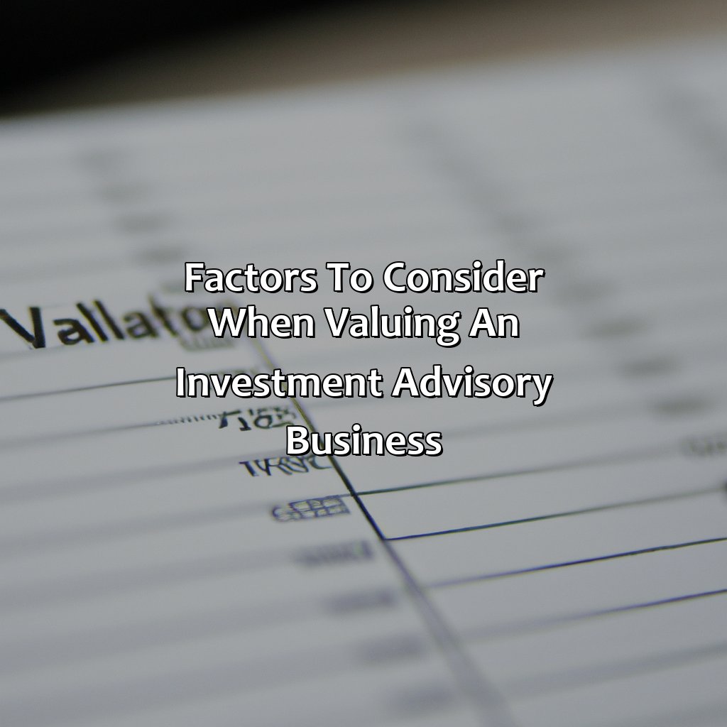 Factors to Consider When Valuing an Investment Advisory Business-how to value an investment advisory business?, 