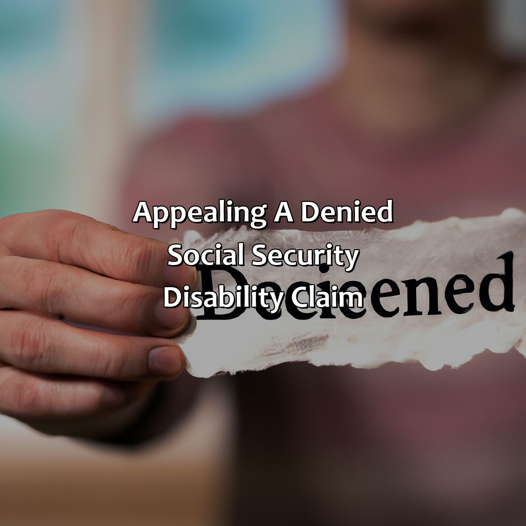 Appealing a Denied Social Security Disability Claim-how to win social security disability?, 