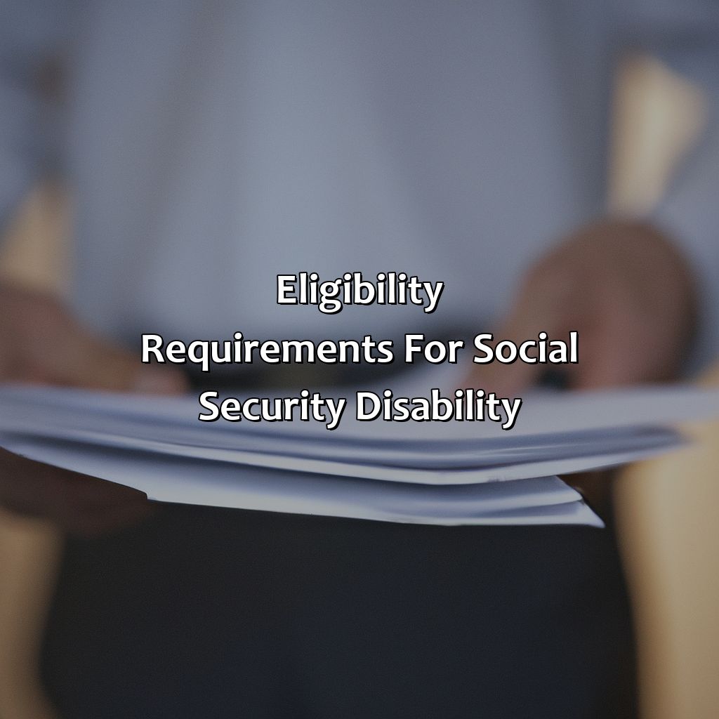 Eligibility Requirements for Social Security Disability-how to win social security disability?, 