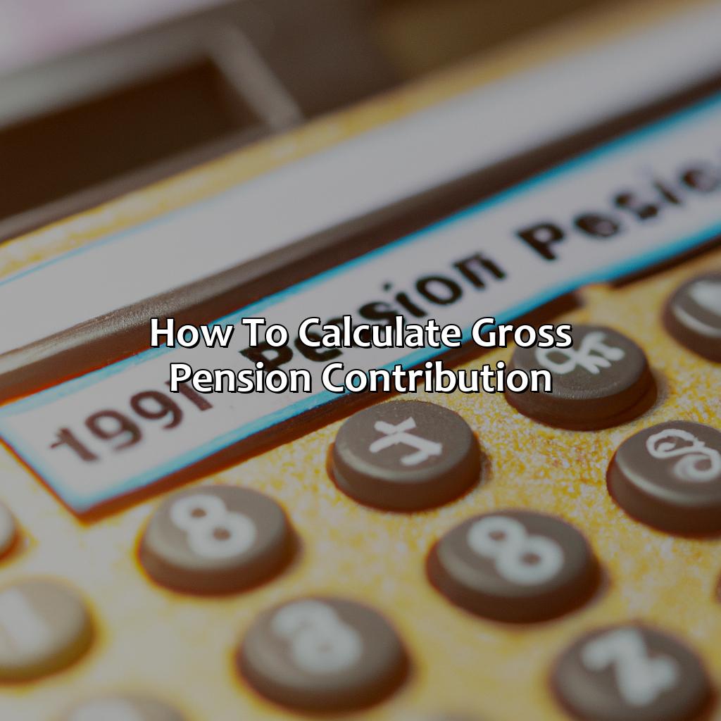 How to Calculate Gross Pension Contribution-how to work out gross pension contribution?, 