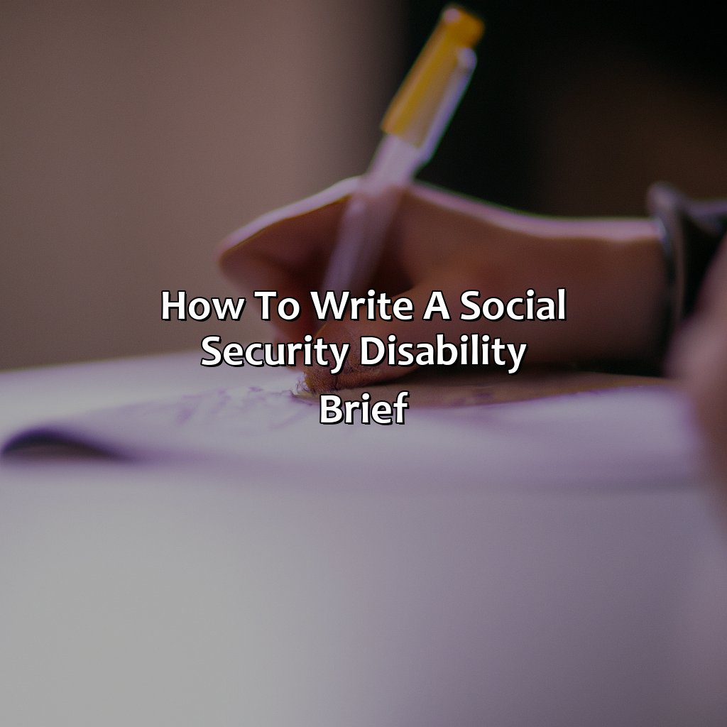 How To Write A Social Security Disability Brief?