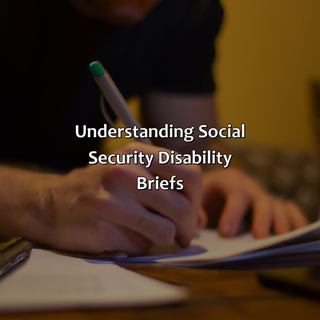 Understanding Social Security Disability Briefs-how to write a social security disability brief?, 