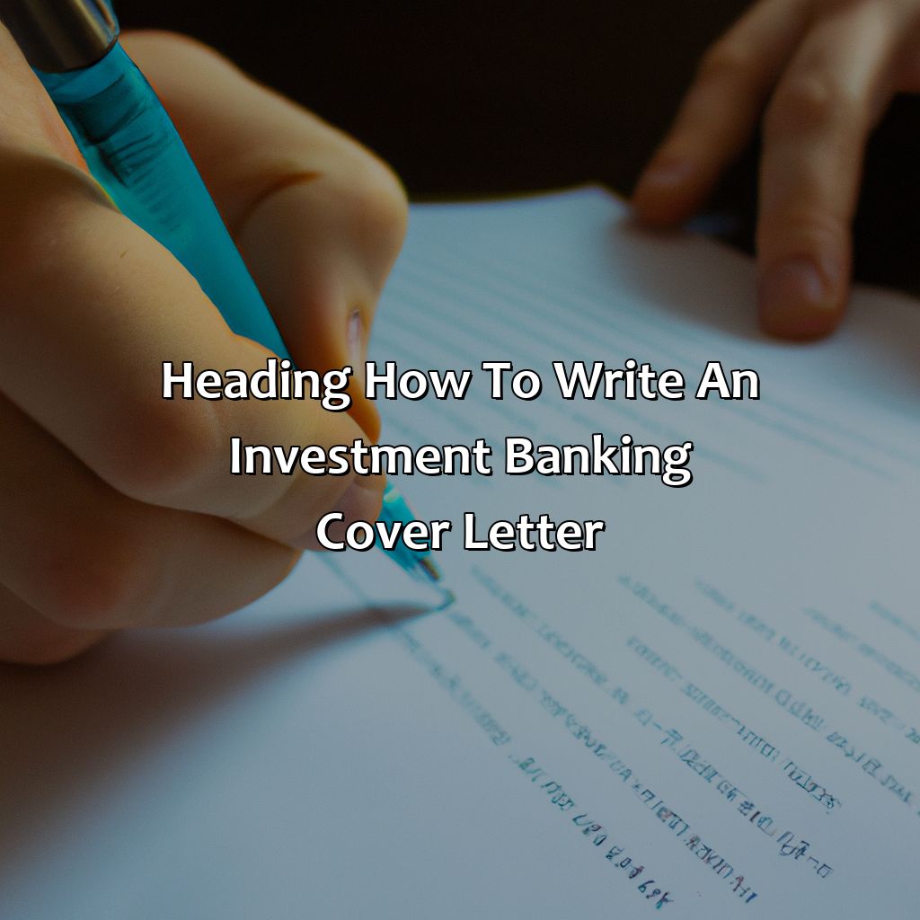 Heading: How to Write an Investment Banking Cover Letter?-how to write an investment banking cover letter?, 