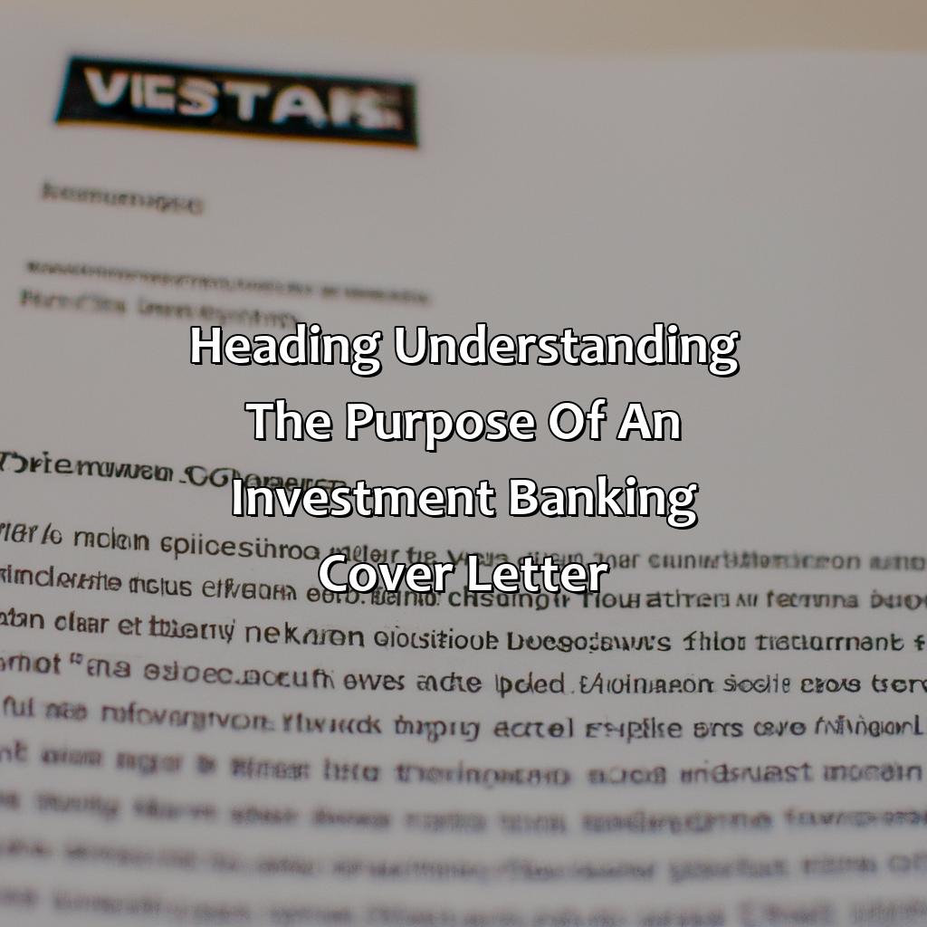 Heading: Understanding the Purpose of an Investment Banking Cover Letter-how to write an investment banking cover letter?, 