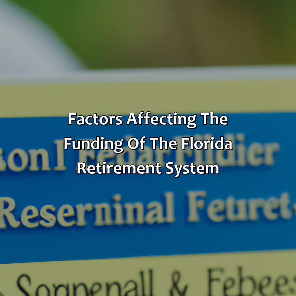 Factors affecting the funding of the Florida Retirement System-how well-funded is the florida retirement system?, 