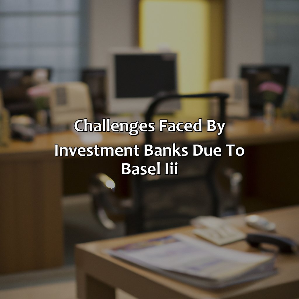 Challenges Faced by Investment Banks Due to Basel III-how will basel iii affect investment banks?, 