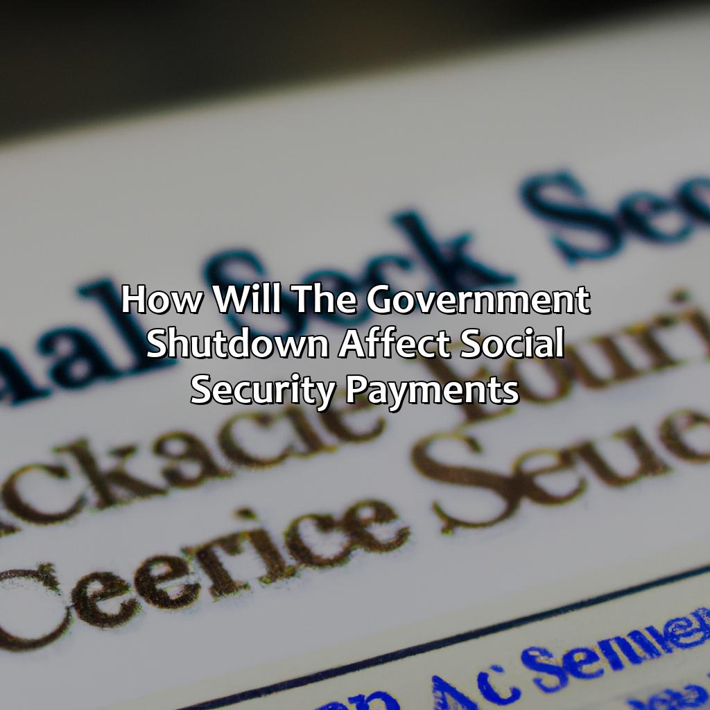 How will the government shutdown affect social security payments?-how will government shutdown affect social security?, 