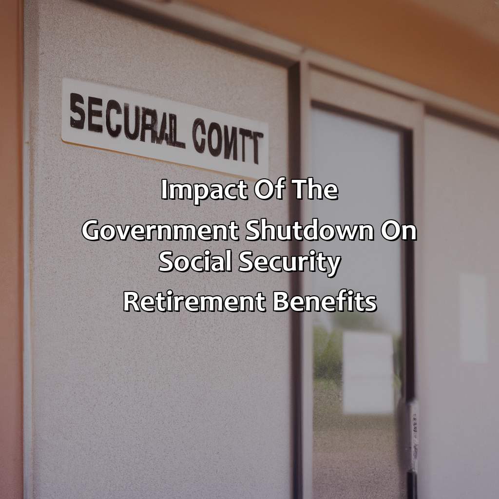 Impact of the government shutdown on social security retirement benefits-how will government shutdown affect social security?, 