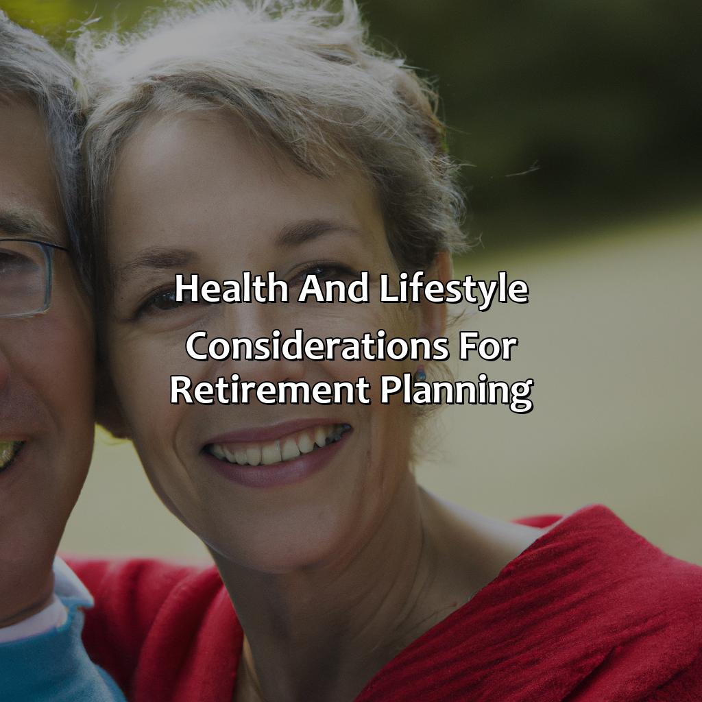 Health and lifestyle considerations for retirement planning-how will living longer affect my retirement?, 