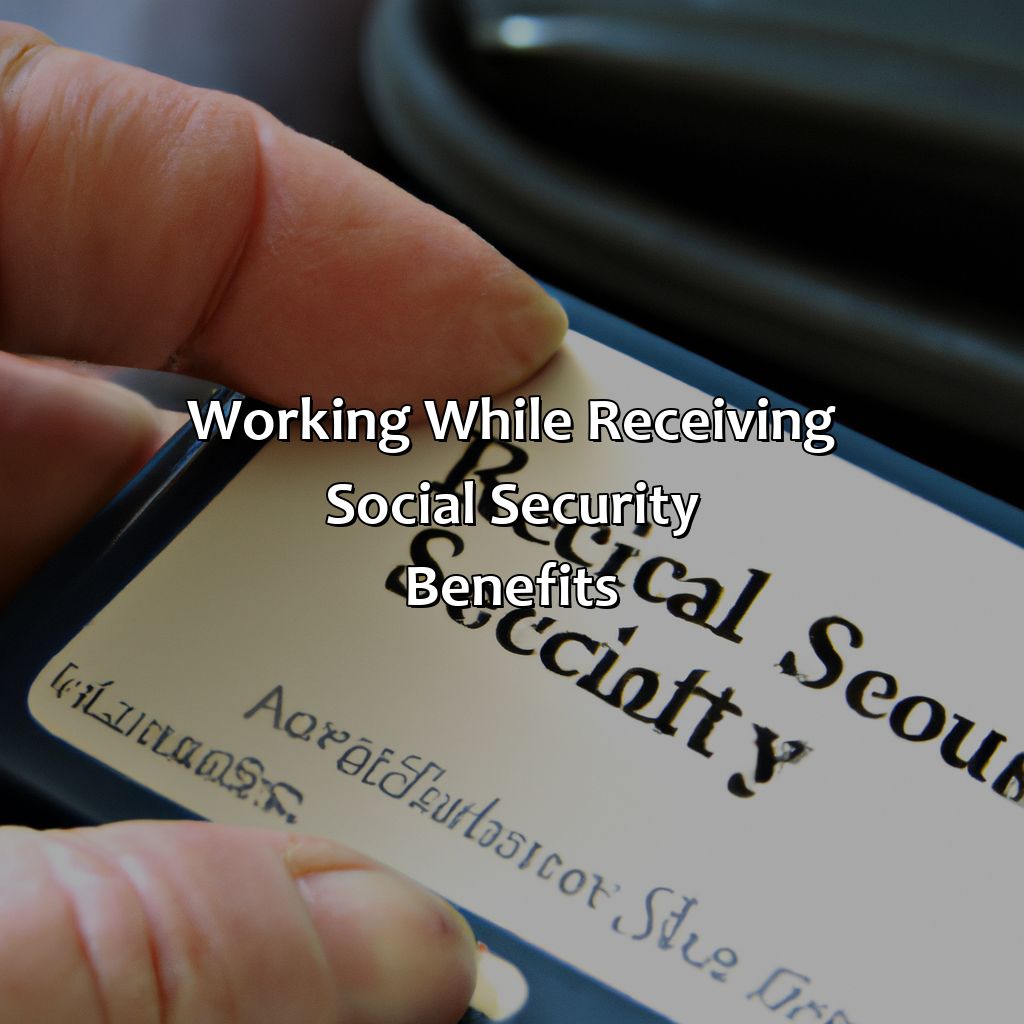 How Work Affects Your Social Security Benefits? - Retire Gen Z